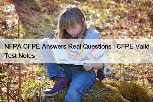 NFPA CFPE Answers Real Questions | CFPE Valid Test Notes
