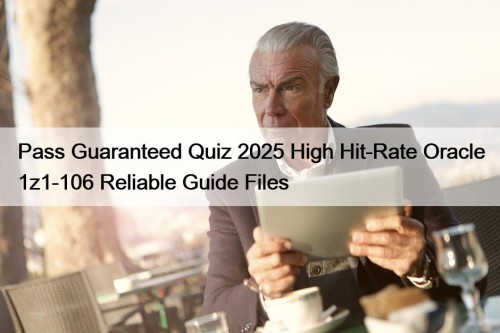 Pass Guaranteed Quiz 2025 High Hit-Rate Oracle 1z1-106 ...