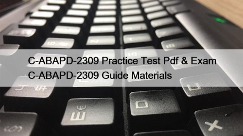 C-ABAPD-2309 Practice Test Pdf & Exam C-ABAPD-2309 Guide Materials
