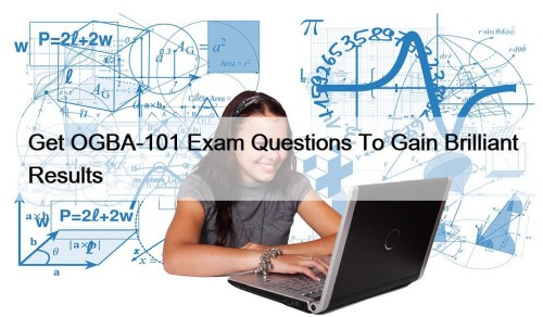 Get OGBA-101 Exam Questions To Gain Brilliant Results